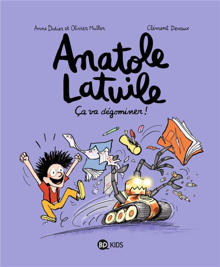 ANATOLE LATUILE, TOME 07 - CA VA DEGOMINER ! - DIDIER/MULLER/DEVAUX - BD Kids