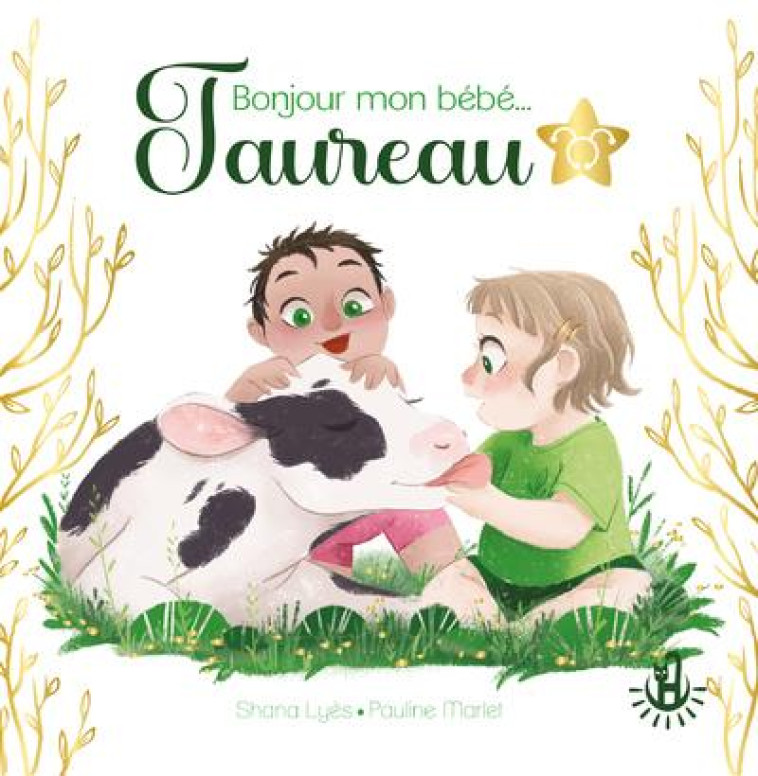 MES PETITS ASTROS - BONJOUR MON BEBE TAUREAU - MARLET/LYES - LANGUE AU CHAT