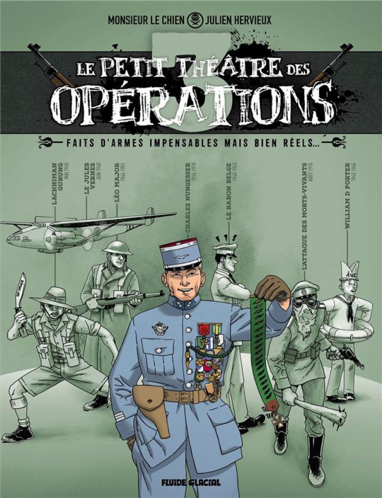 LE PETIT THEATRE DES OPERATIONS - TOME 03 - FAITS D'ARMES INCROYABLES MAIS BIEN REELS... - HERVIEUX/TROCKLE - FLUIDE GLACIAL