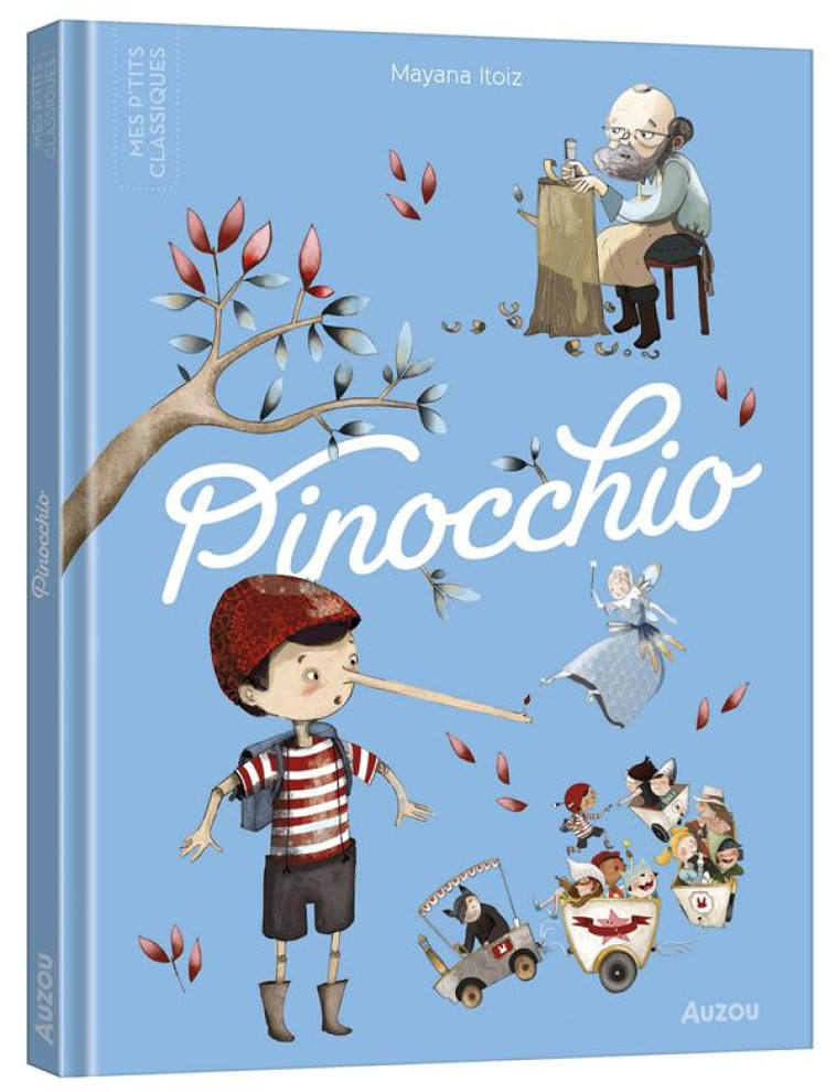 LES P'TITS CLASSIQUES - PINOCCHIO - ITOIZ MAYANA - PHILIPPE AUZOU