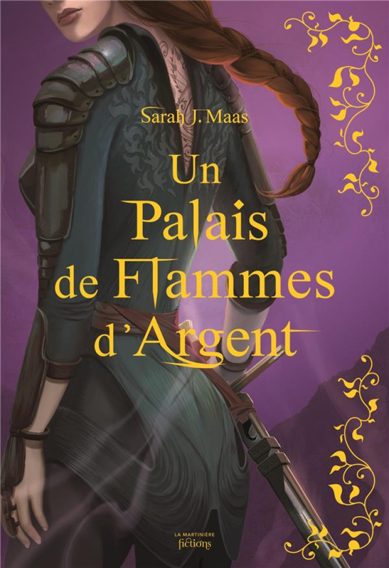 UN PALAIS D'EPINES ET DE ROSES T4 - COLLECTOR. UN PALAIS DE FLAMMES D'ARGENT - J. MAAS SARAH - MARTINIERE BL