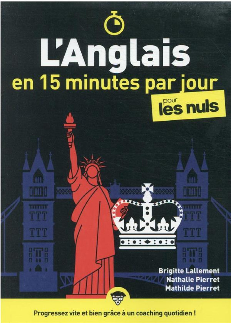 L'ANGLAIS EN 15 MINUTES PAR JOUR POUR LES NULS - LALLEMENT/PIERRET - FIRST