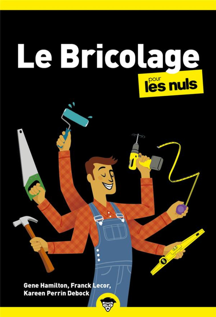 LE BRICOLAGE POUR LES NULS POCHE, 3EME EDITION - PERRIN DEBOCK/LECOR - FIRST