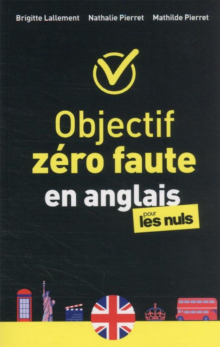 OBJECTIF ZERO FAUTE EN ANGLAIS POUR LES NULS - LALLEMENT/PIERRET - FIRST