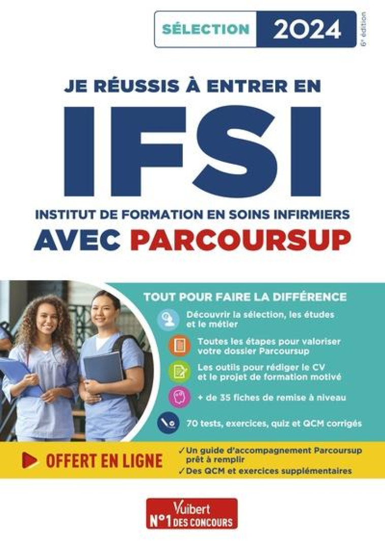 JE REUSSIS MON ENTREE EN IFSI AVEC PARCOURSUP 2024 - POUR INTEGRER UNE ECOLE D'INFIRMIER - GAUTHIER/DREVET - VUIBERT