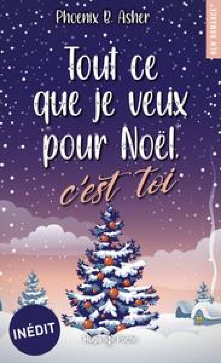 TOUT CE QUE JE VEUX POUR NOEL, C'EST TOI - ASHER PHOENIX B. - HUGO JEUNESSE