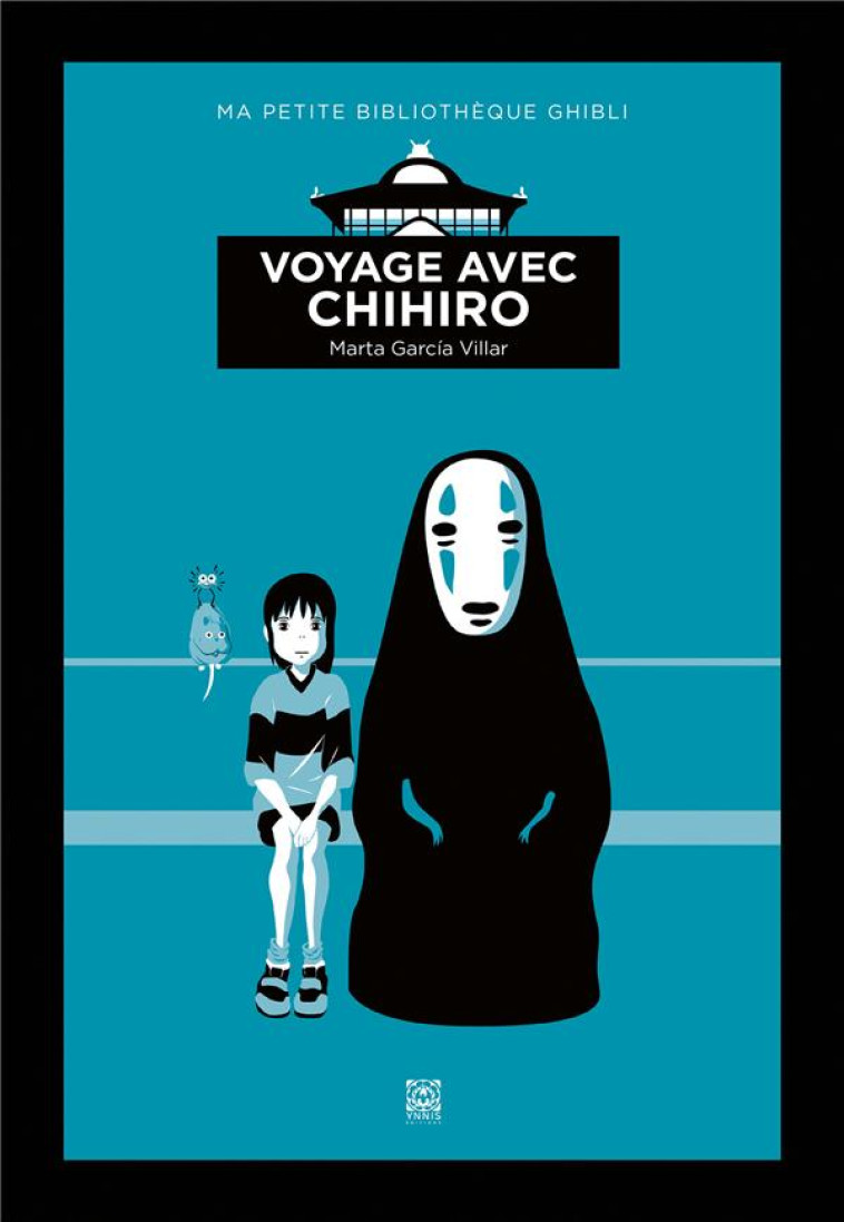 VOYAGE AVEC CHIHIRO - GARCIA VILLAR MARTA - YNNIS