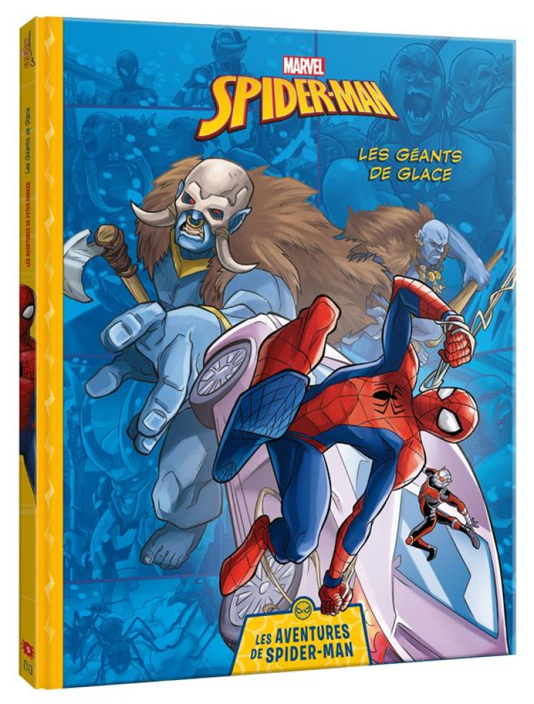 MARVEL - LES AVENTURES DE SPIDER-MAN - LES GEANTS DE GLACE - XXX - HACHETTE