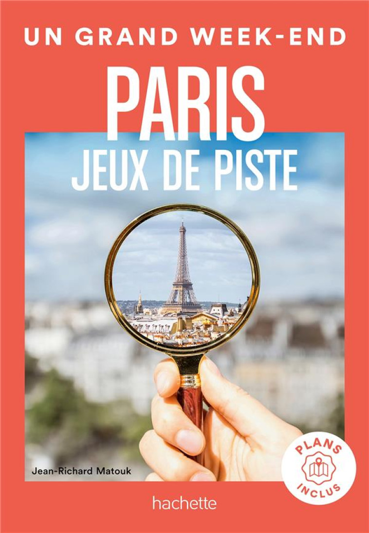 PARIS JEUX DE PISTE UN GRAND WEEK-END - RICHARD MATOUK JEAN - HACHETTE