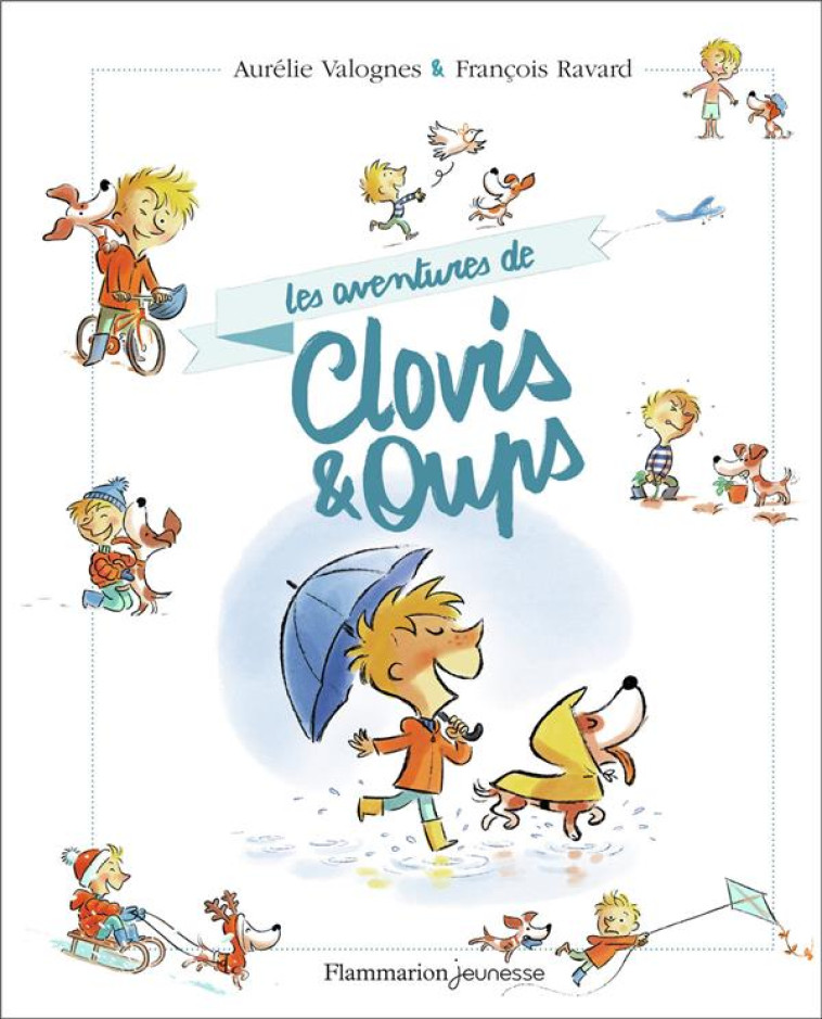 CLOVIS ET OUPS - LES AVENTURES DE CLOVIS & OUPS - RAVARD/VALOGNES - FLAMMARION