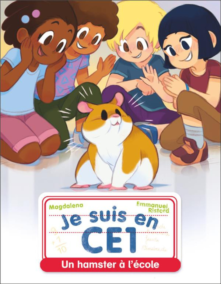 JE SUIS EN CE1 - T24 - UN HAMSTER A L'ECOLE - MAGDALENA/RISTORD - FLAMMARION