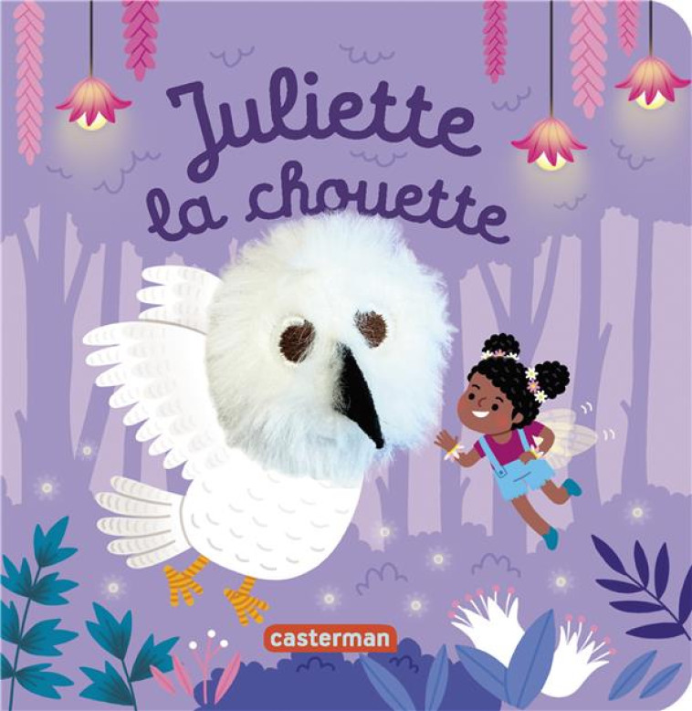 LES BEBETES - T133 - JULIETTE LA CHOUETTE - CHETAUD HELENE - CASTERMAN