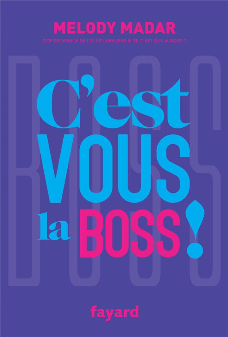 C'EST VOUS LA BOSS ! - MADAR MELODY - NC