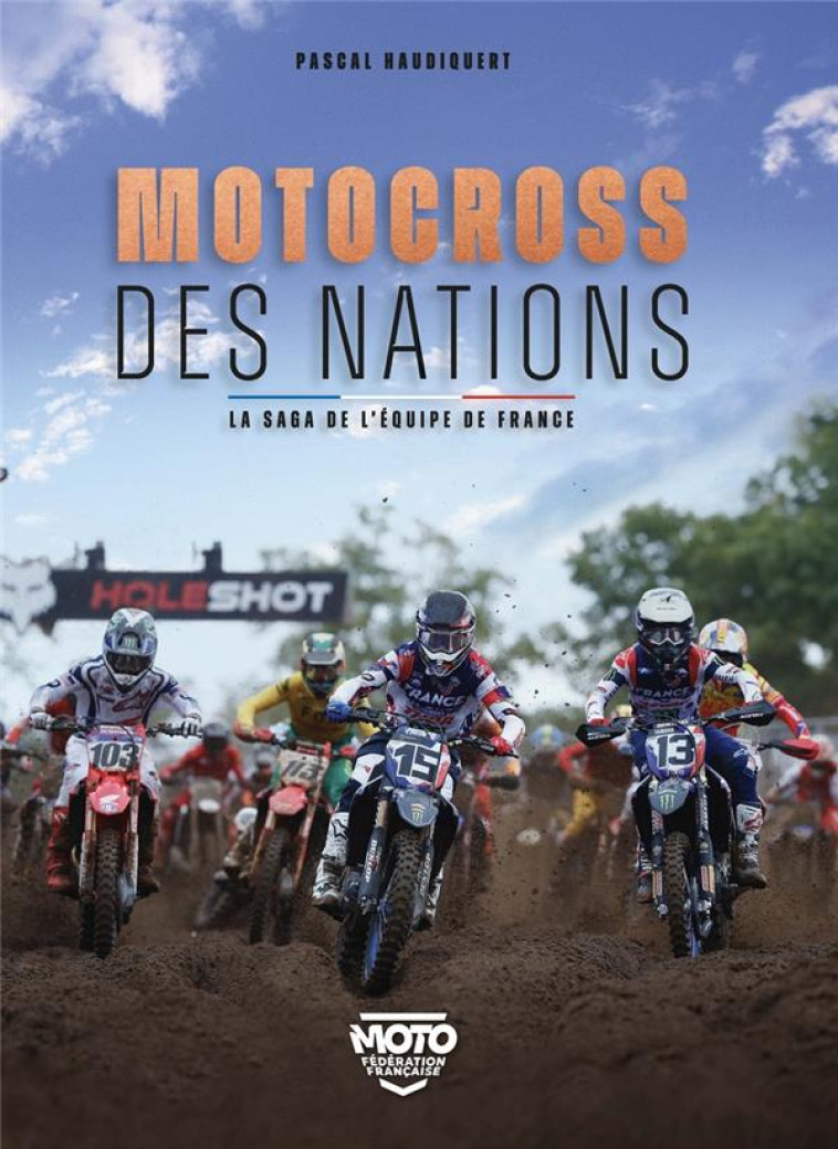 MOTOCROSS DES NATIONS - LA SAGE DE L'EQUIPE DE FRANCE - HAUDIQUERT/POIRIER - CASA