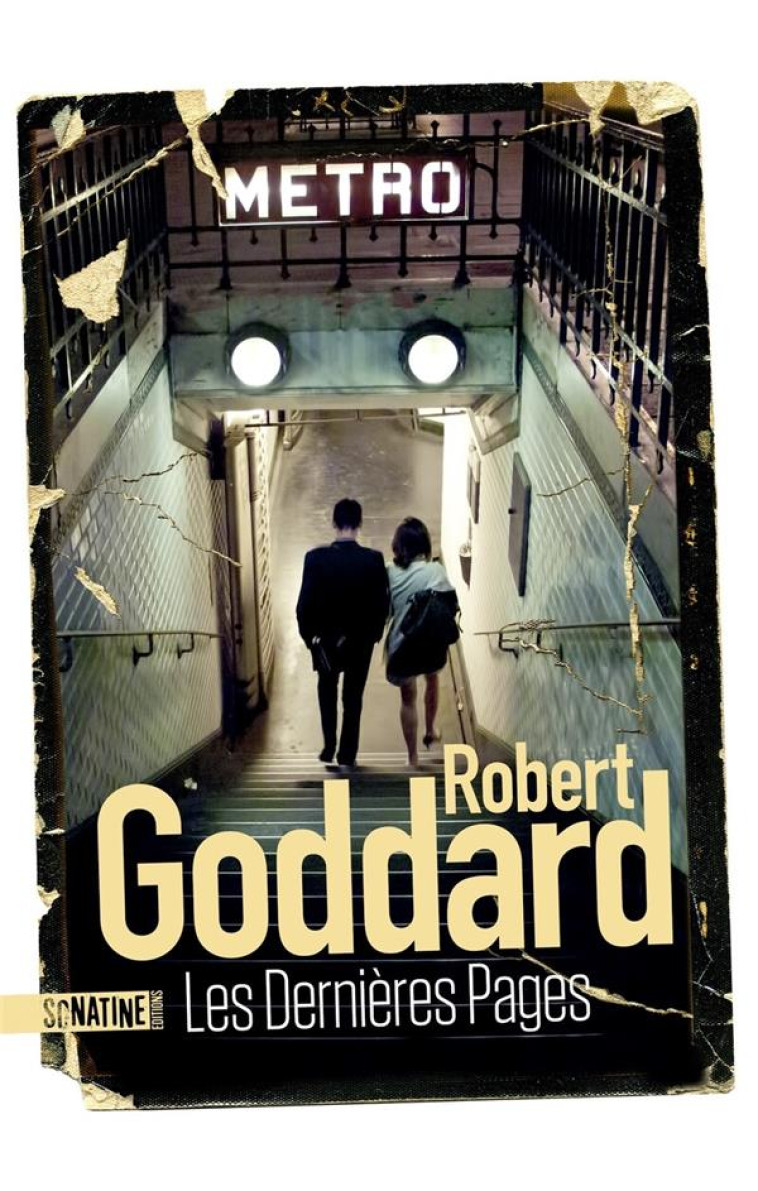 LES DERNIERES PAGES - GODDARD ROBERT - SONATINE