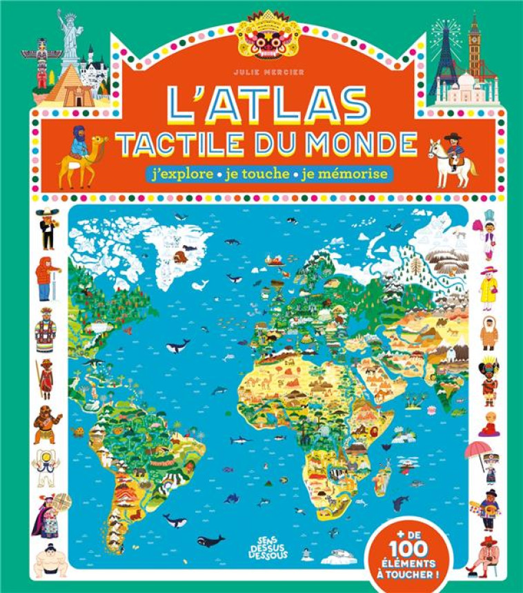 L'ATLAS TACTILE DU MONDE - ONE SHOT - L' ATLAS TACTILE DU MONDE - MERCIER JULIE - DESSUS DESSOUS