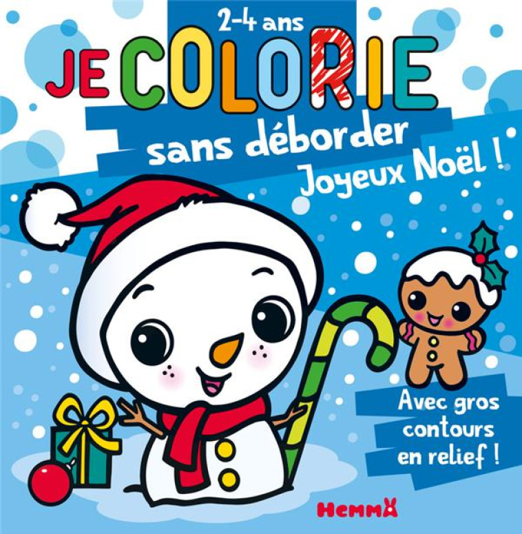 JE COLORIE SANS DEBORDER (2-4 ANS) - JOYEUX NOEL ! T68 - AVEC GROS CONTOURS EN RELIEF ! - PIETTE NADINE - HEMMA