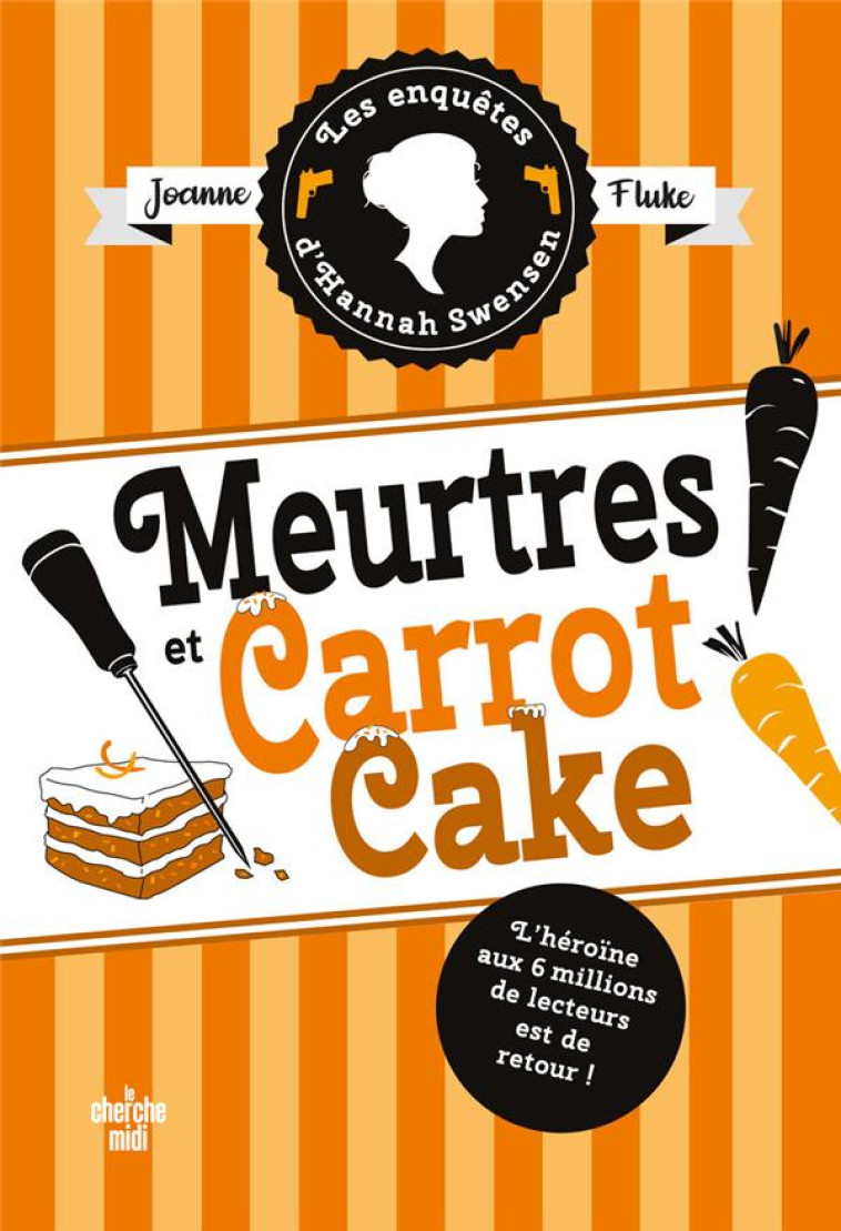 LES ENQUETES D'HANNAH SWENSEN - TOME 9 MEURTRES ET CARROT CAKE - FLUKE JOANNE - LE CHERCHE MIDI