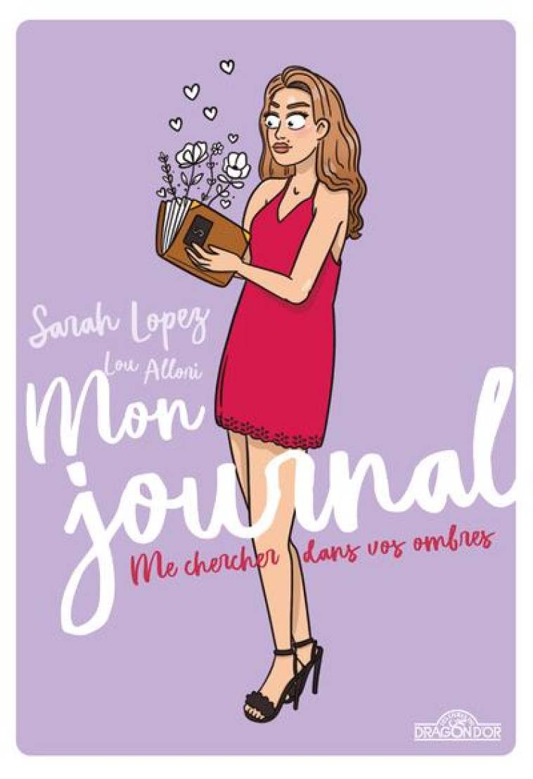 SARAH LOPEZ - MON JOURNAL - LOPEZ SARAH - DRAGON D'OR