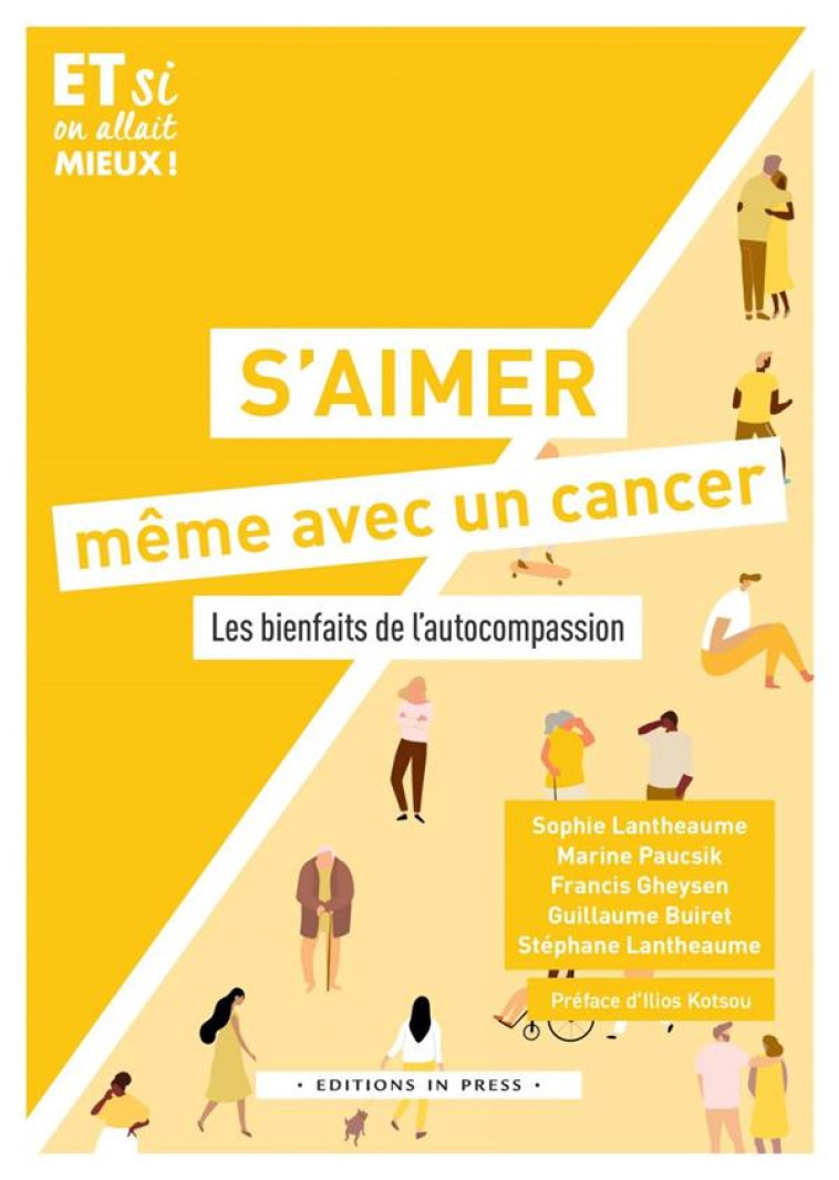 S'AIMER MEME AVEC UN CANCER - LES BIENFAITS DE L'AUTOCOMPASSION - OUVRAGE COLLECTIF - IN PRESS