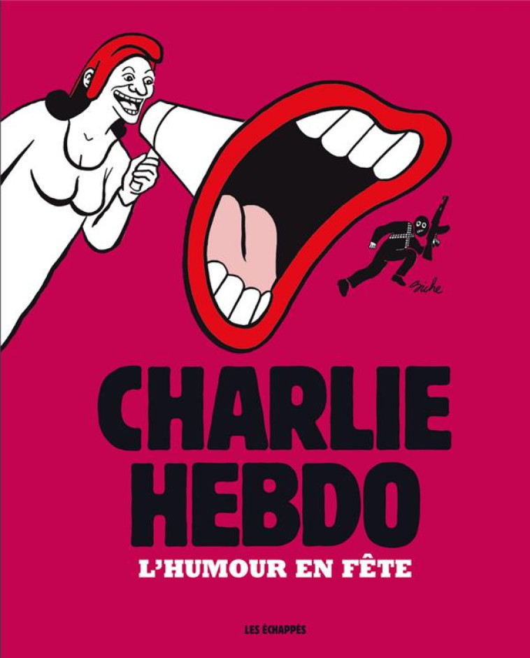 CHARLIE HEBDO - L'HUMOUR EN FETE - COLLECTIF - ECHAPPES