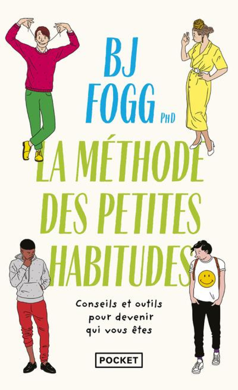 CHANGER SA VIE, LA METHODE DES PETITES HABITUDES - FOGG BJ - POCKET