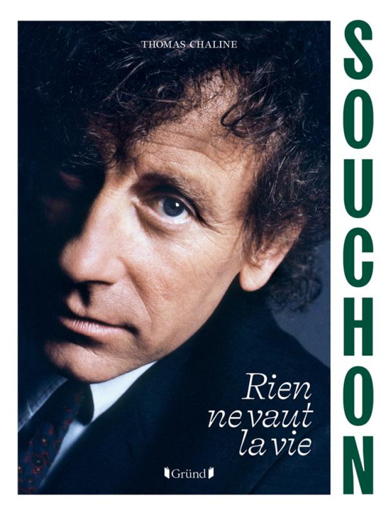 ALAIN SOUCHON - RIEN NE VAUT LA VIE - CHALINE THOMAS - GRUND