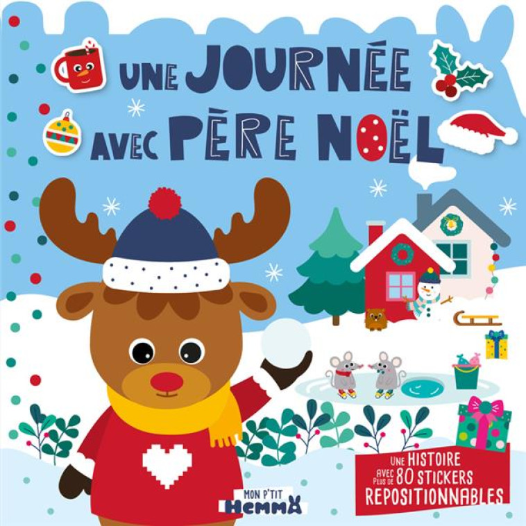 MON P'TIT HEMMA - HISTOIRE AVEC STICKERS REPOSITIONNABLES - UNE JOURNEE AVEC PERE NOEL - UNE HISTOIR - CAROTTE ET COMPAGNIE - HEMMA