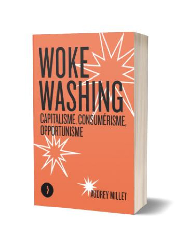 WOKE WASHING - CAPITALISME, CONSUMERISME, OPPORTUNISME - MILLET AUDREY - BOURIN