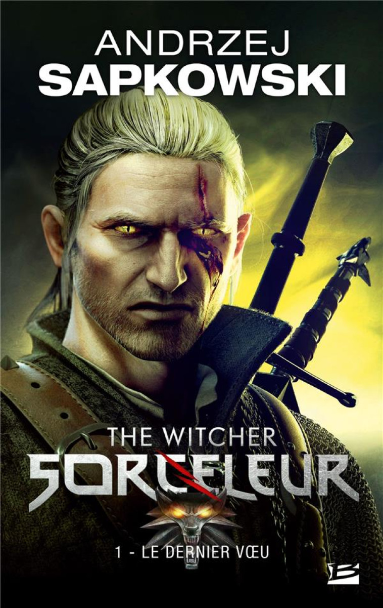 SORCELEUR (WITCHER) - POCHE, T1 : LE DERNIER VOEU - SAPKOWSKI ANDRZEJ - MILADY