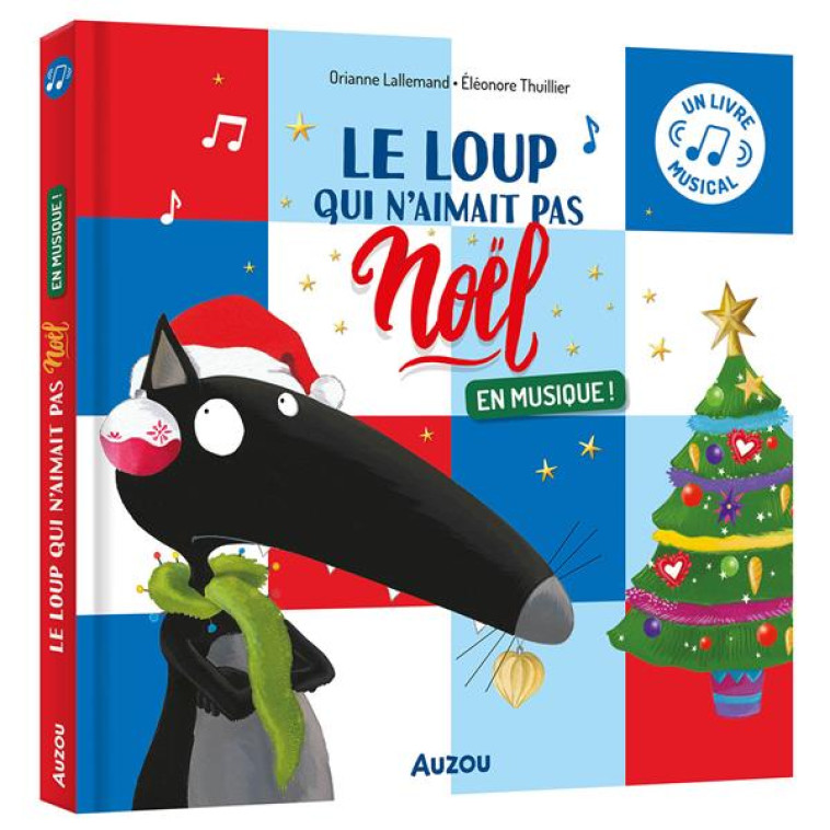 LE LOUP QUI N'AIMAIT PAS NOEL EN MUSIQUE - LALLEMAND/THUILLIER - PHILIPPE AUZOU