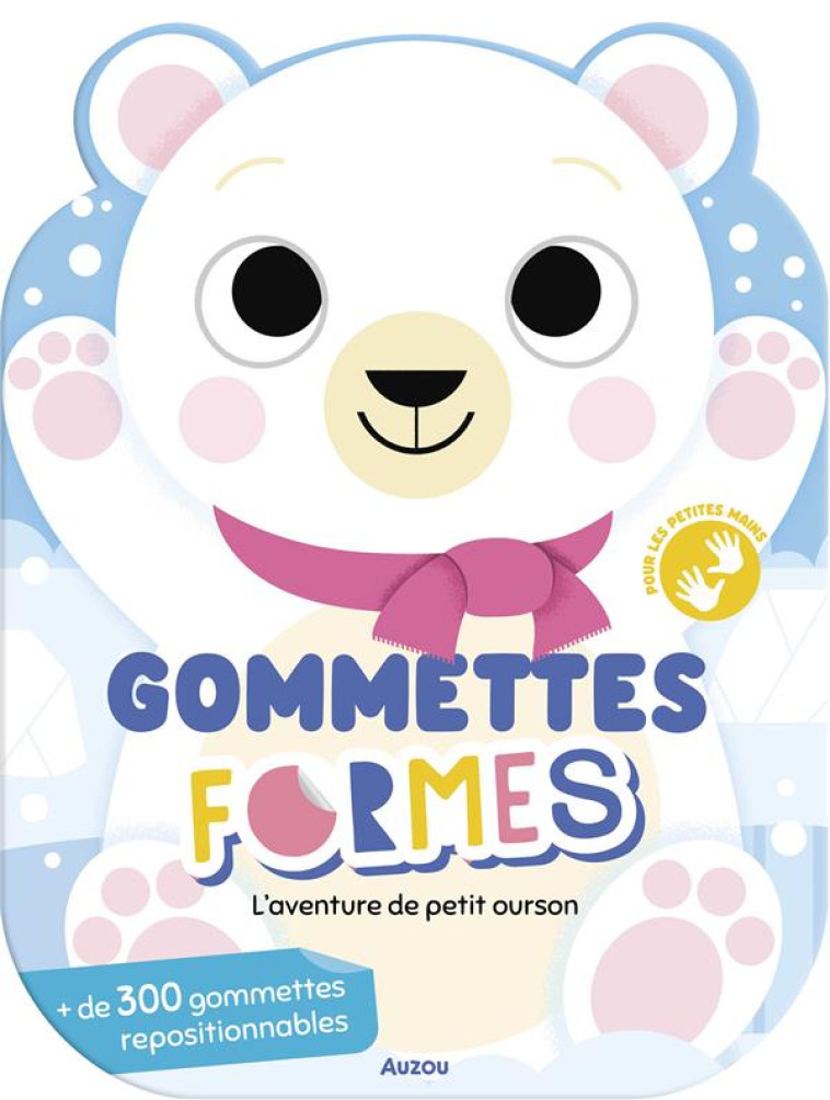 GOMMETTES FORMES - L'AVENTURE DE PETIT OURSON - SORTE MARTA - PHILIPPE AUZOU