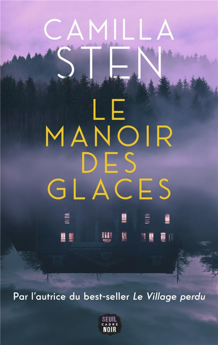 LE MANOIR DES GLACES - STEN CAMILLA - SEUIL