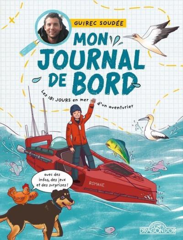 MON JOURNAL DE BORD - LES 181 JOURS EN MER D'UN AVENTURIER - SOUDEE/CYRIELLE - DRAGON D'OR