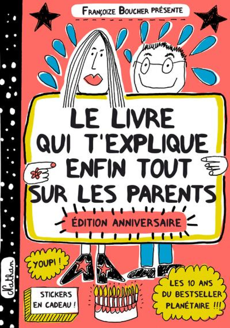 LE LIVRE QUI T'EXPLIQUE ENFIN TOUT SUR LES PARENTS - EDITION ANNIVERSAIRE - BOUCHER - CLE INTERNAT