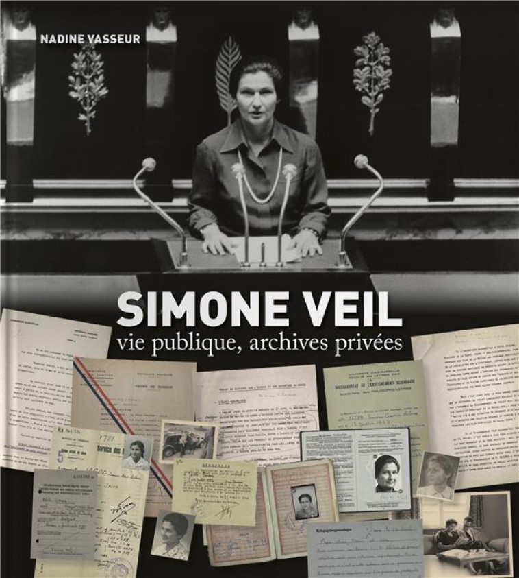 SIMONE VEIL  - VIE PUBLIQUE, ARCHIVES PRIVEES - VASSEUR NADINE - LIENART