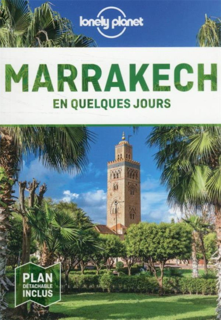 MARRAKECH EN QUELQUES JOURS 7ED - LONELY PLANET FR - LONELY PLANET