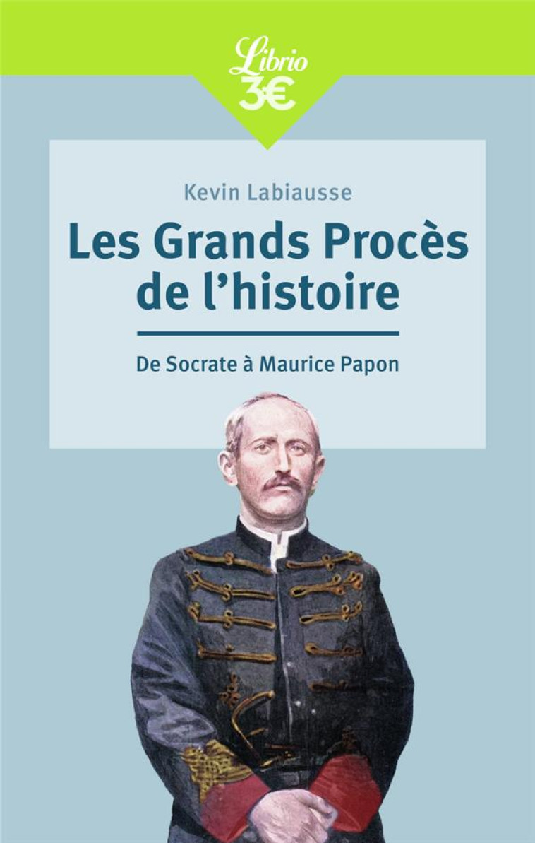 LES GRANDS PROCES DE L'HISTOIRE - DE SOCRATE A MAURICE PAPON - LABIAUSSE KEVIN - J'AI LU