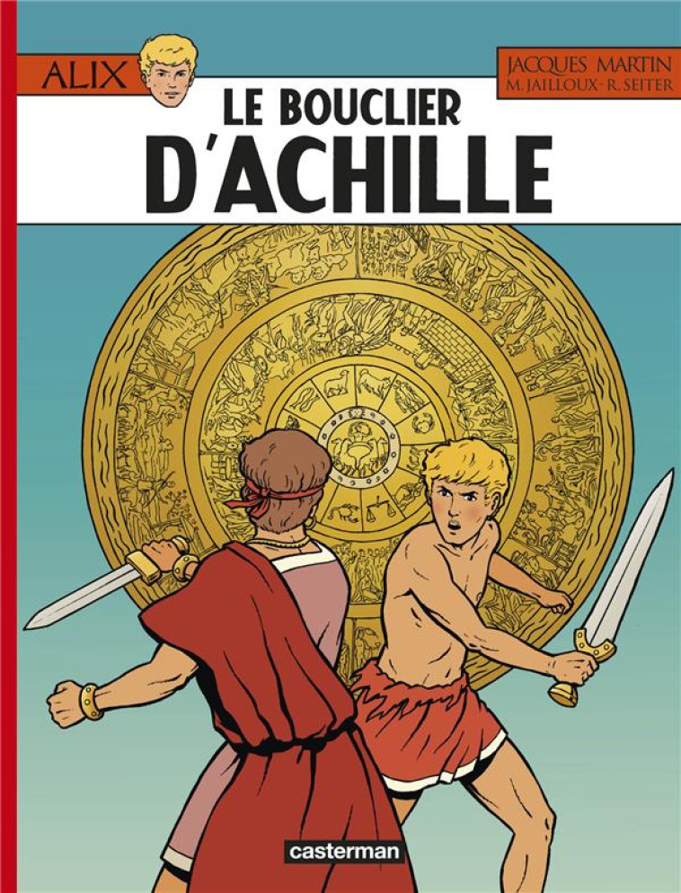 ALIX - T42 - LE BOUCLIER D'ACHILLE - JAILLOUX/SEITER - CASTERMAN