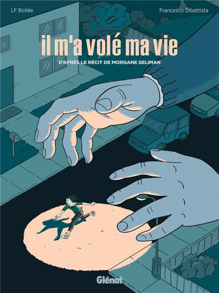 IL M'A VOLE MA VIE - BOLLEE/DIBATTISTA - GLENAT