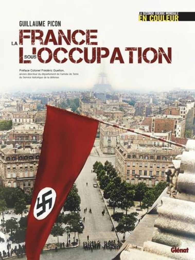 LA FRANCE SOUS L'OCCUPATION - PICON/GUELTON - GLENAT