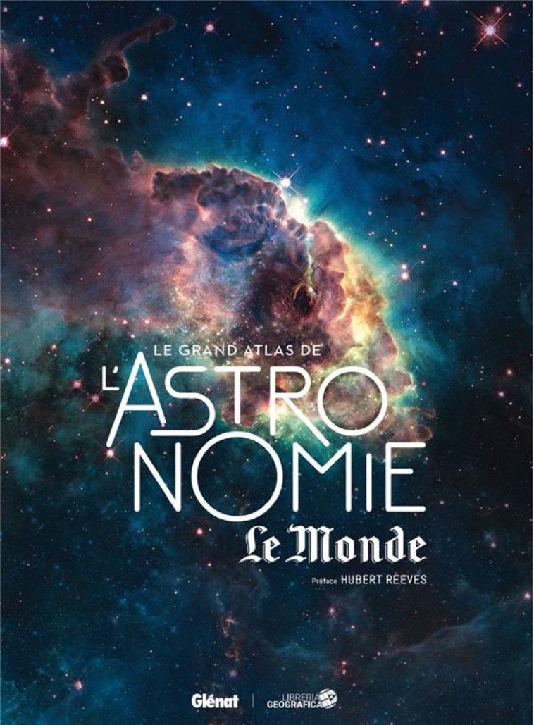 LE GRAND ATLAS DE L'ASTRONOMIE (8E ED) - COLLECTIF/REEVES - GLENAT