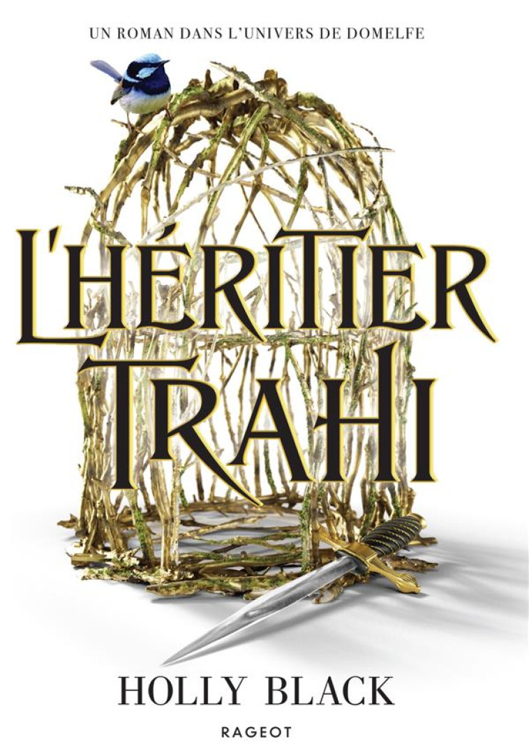 THE STOLEN HEIR - T01 - L'HERITIER TRAHI - BLACK HOLLY - RAGEOT