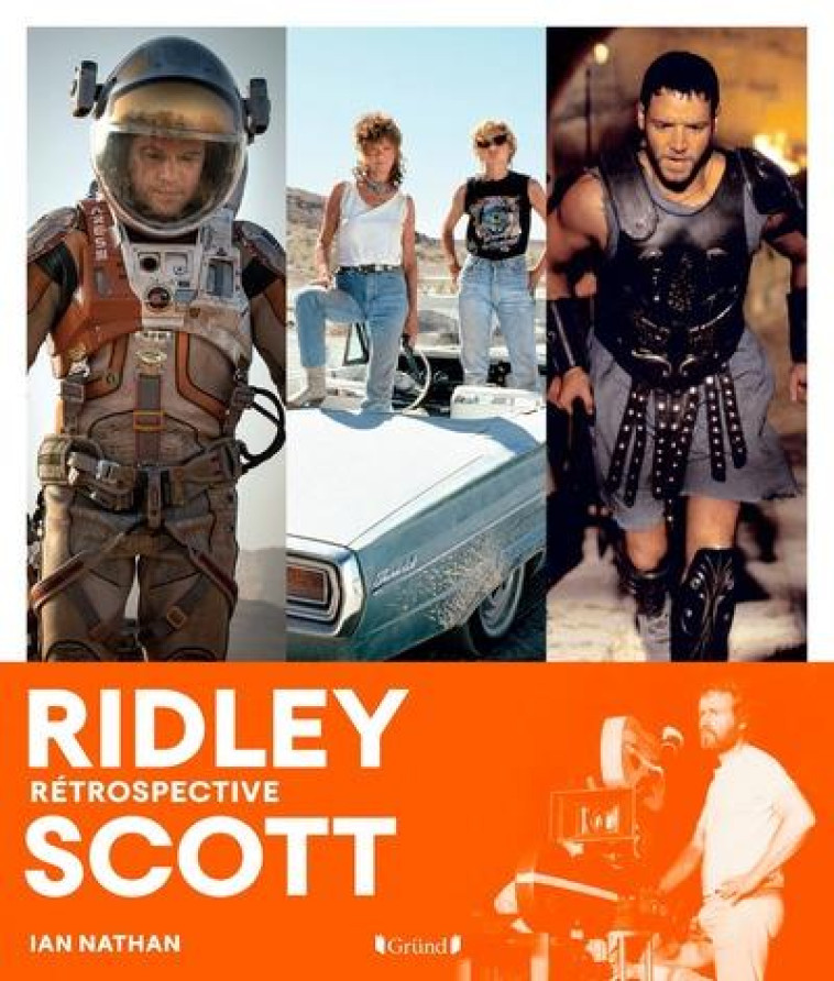 RIDLEY SCOTT - RETROSPECTIVE - NATHAN IAN - GRUND