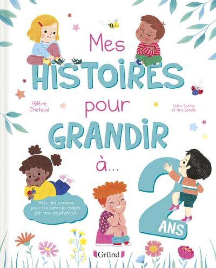 MES HISTOIRES POUR GRANDIR A 2 ANS - BATAILLE/SANTINI - GRUND