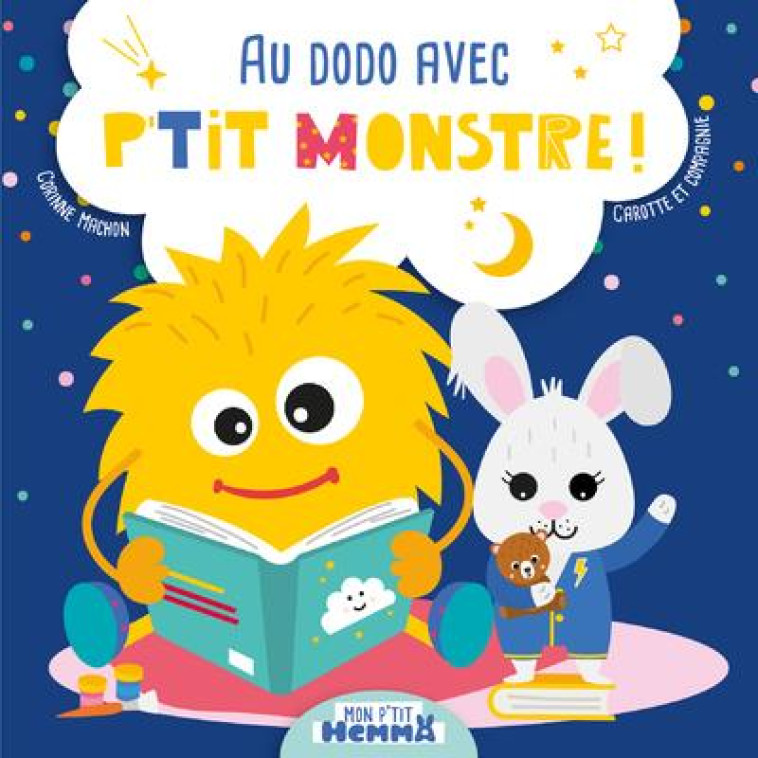 AU DODO AVEC P'TIT MONSTRE ! - MON P'TIT HEMMA - MACHON - HEMMA