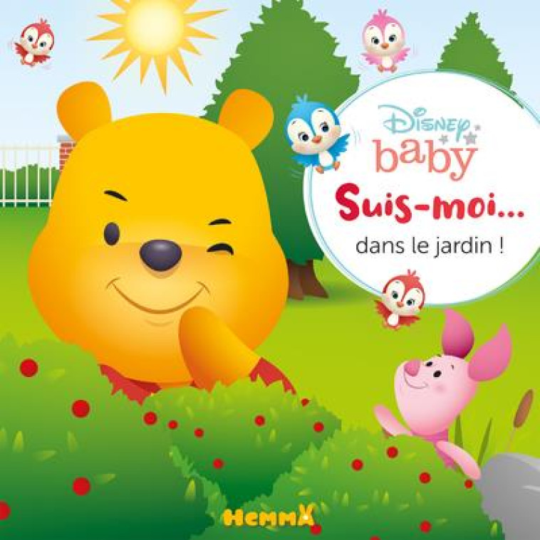 SUIS-MOI... DANS LE JARDIN - DISNEY BABY - COLLECTIF - HEMMA