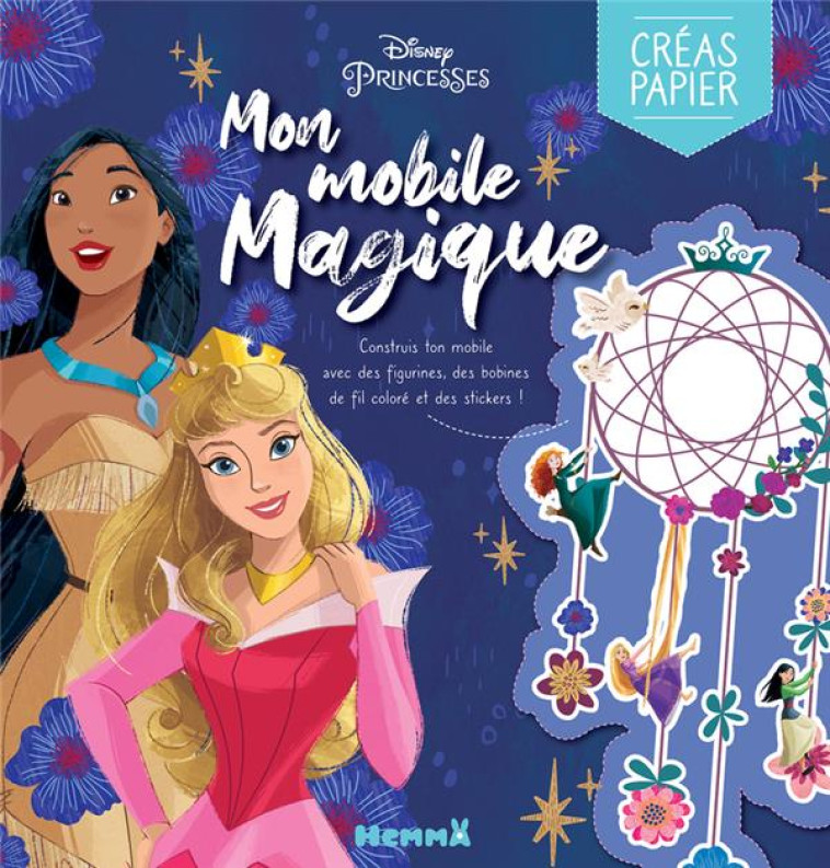 DISNEY PRINCESSES - MON MOBILE MAGIQUE - COLLECTIF - HEMMA