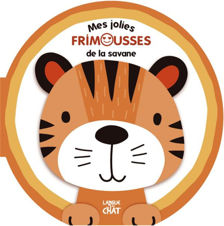 MES JOLIES FRIMOUSSES DE LA SAVANE - COLLECTIF - LANGUE AU CHAT