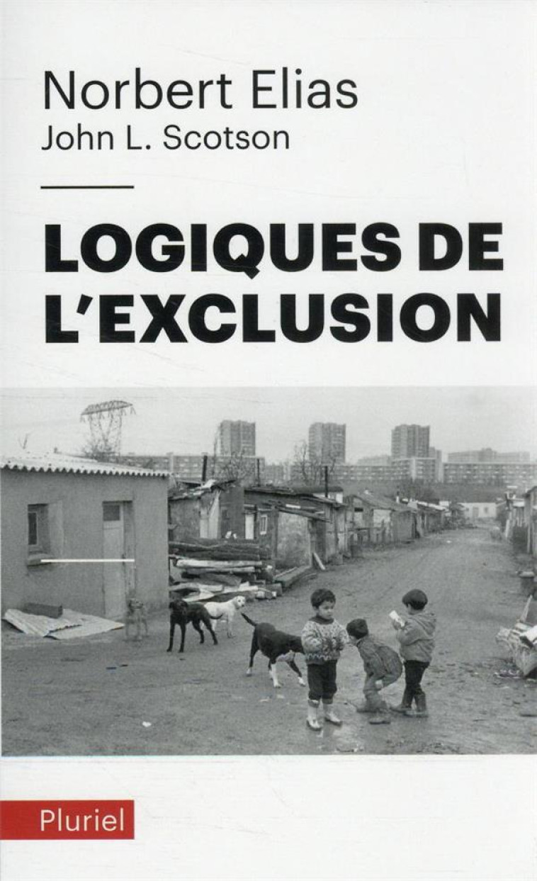 LOGIQUES DE L'EXCLUSION - ELIAS NORBERT - PLURIEL